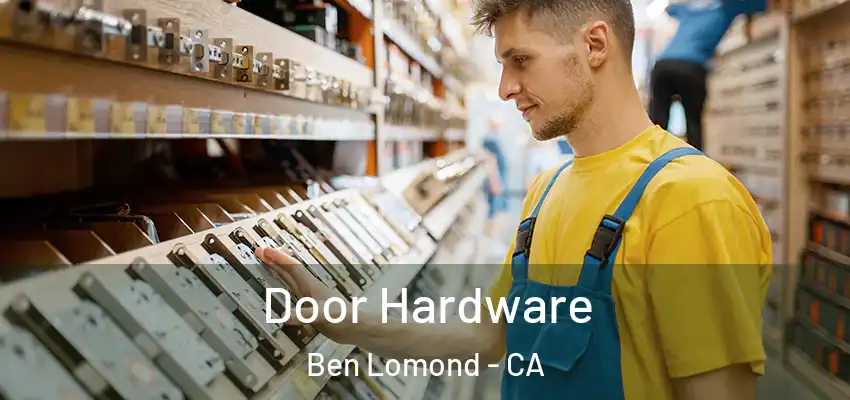  Door Hardware Ben Lomond - CA