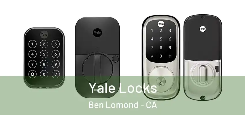  Yale Locks Ben Lomond - CA